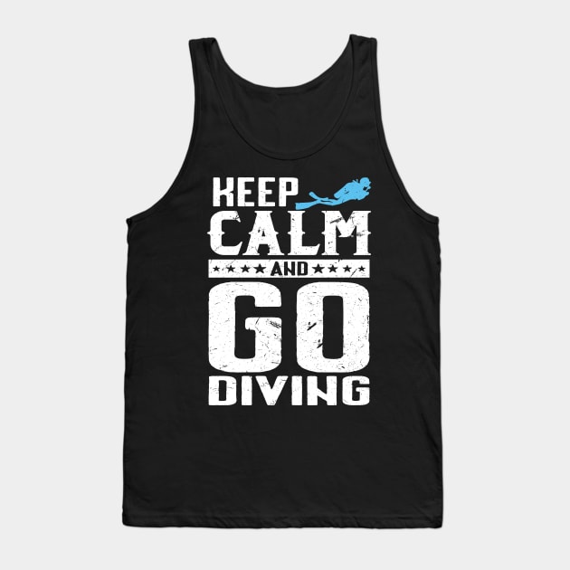 Keep Calm And Go Diving Lover Gifts Funny Scuba Diver Dive Tank Top by uglygiftideas